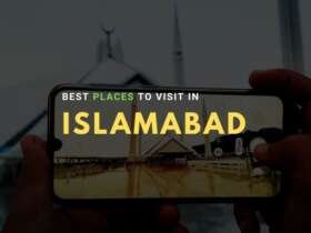 Places to Visit in Islamabad