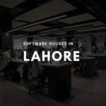 Top Ten Software Houses in Lahore