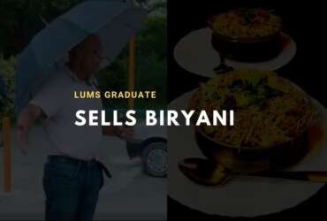 lums graduate sells biryani